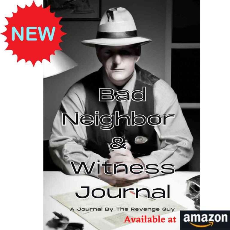 Bad Neighbor and Witness Journal